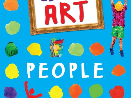 Get Into Art: People: Discover Great Art - And Create Your Own! Online Hot Sale