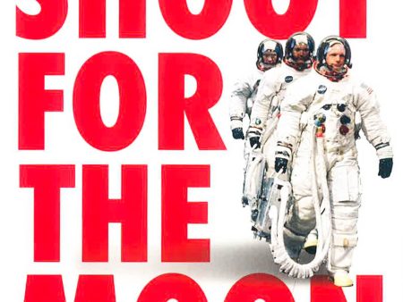 Shoot For The Moon: The Space Race And The Extraordinary Voyage Of Apollo 11 Discount