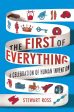 The First Of Everything: A History Of Human Invention, Innovation And Discovery Online